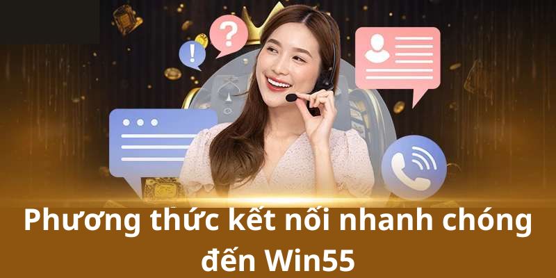 Khi nào cần liên hệ Win55