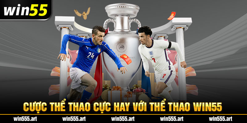 Cược thể thao cực hay với thể thao Win55